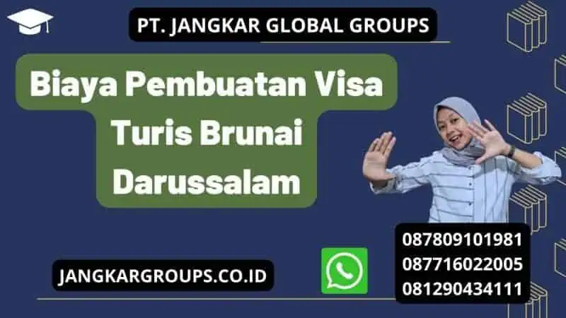 Biaya Pembuatan Visa Turis Brunai Darussalam