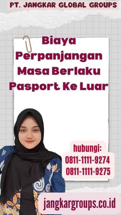 Biaya Perpanjangan Masa Berlaku Pasport Ke Luar