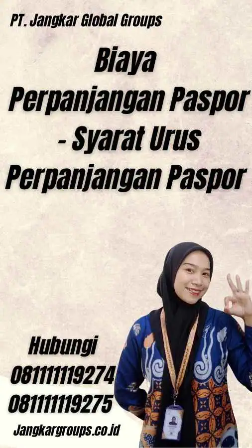 Biaya Perpanjangan Paspor - Syarat Urus Perpanjangan Paspor