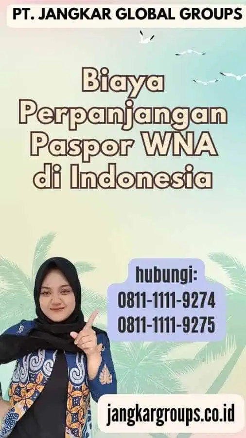 Biaya Perpanjangan Paspor WNA di Indonesia