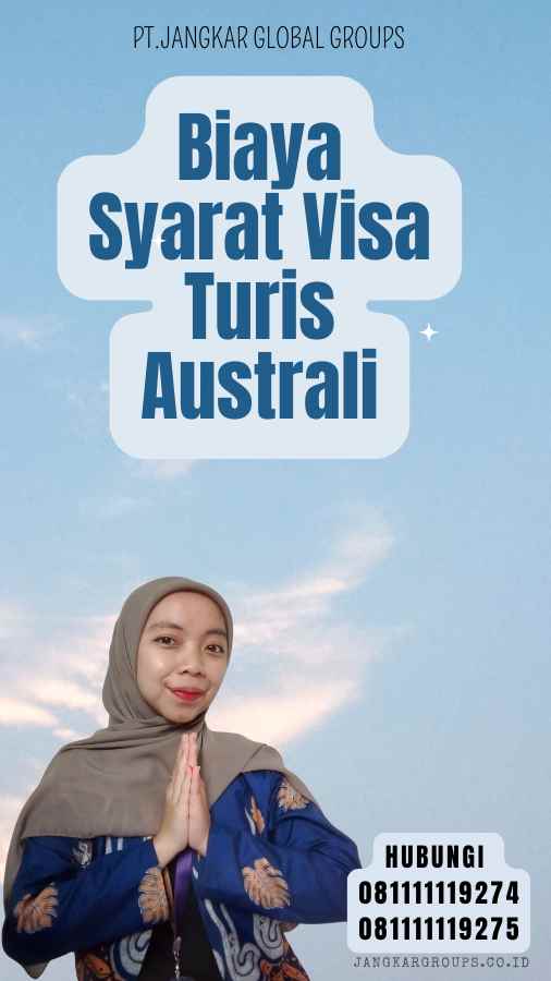 Biaya Syarat Visa Turis Australi