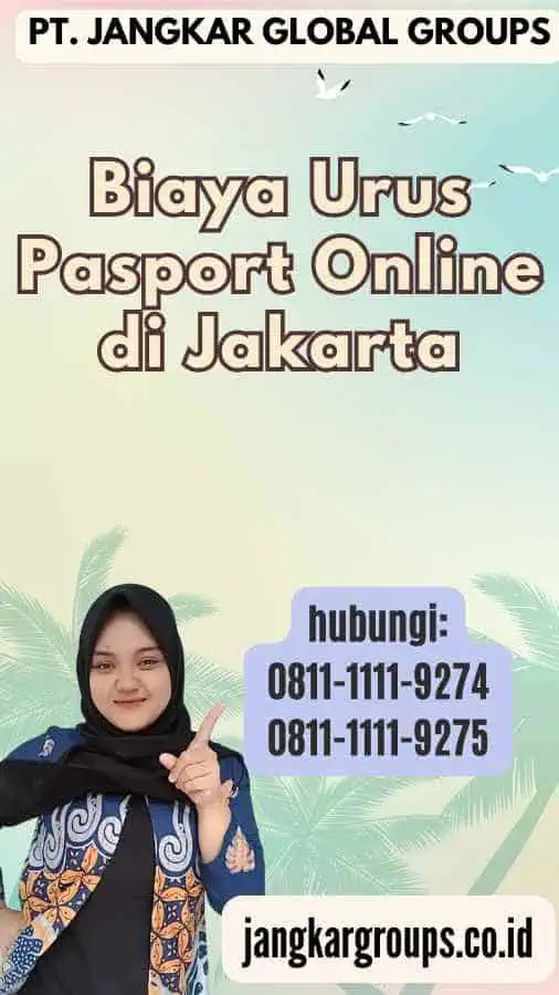 Biaya Urus Pasport Online di Jakarta