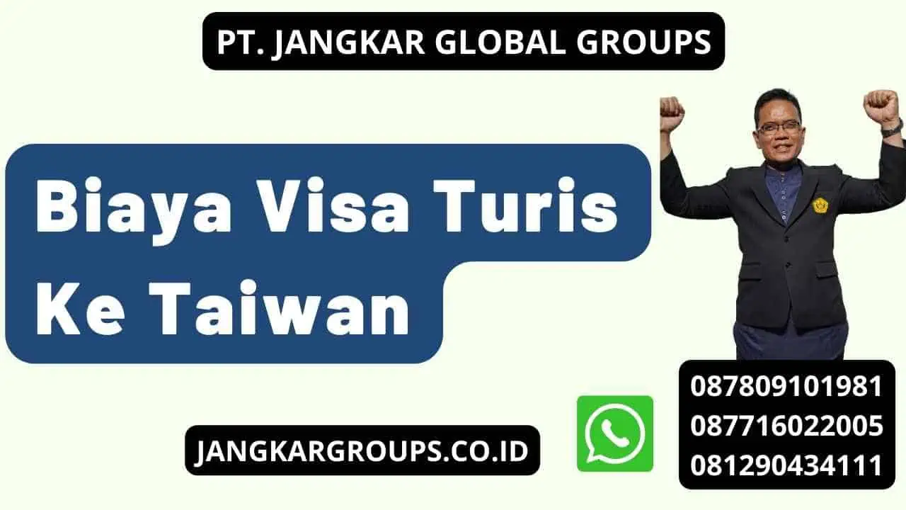 Biaya Visa Turis Ke Taiwan