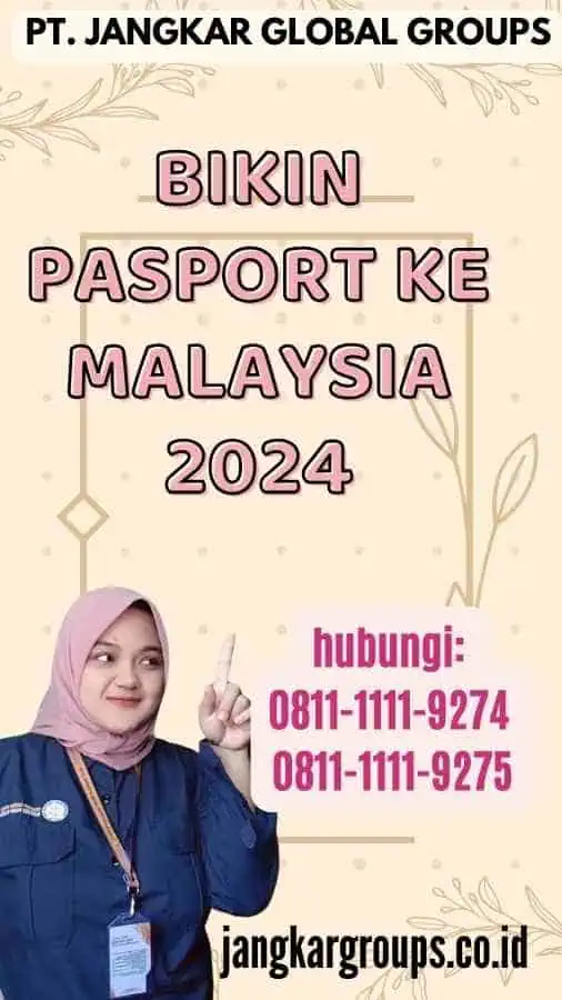 Bikin Pasport Ke Malaysia 2024