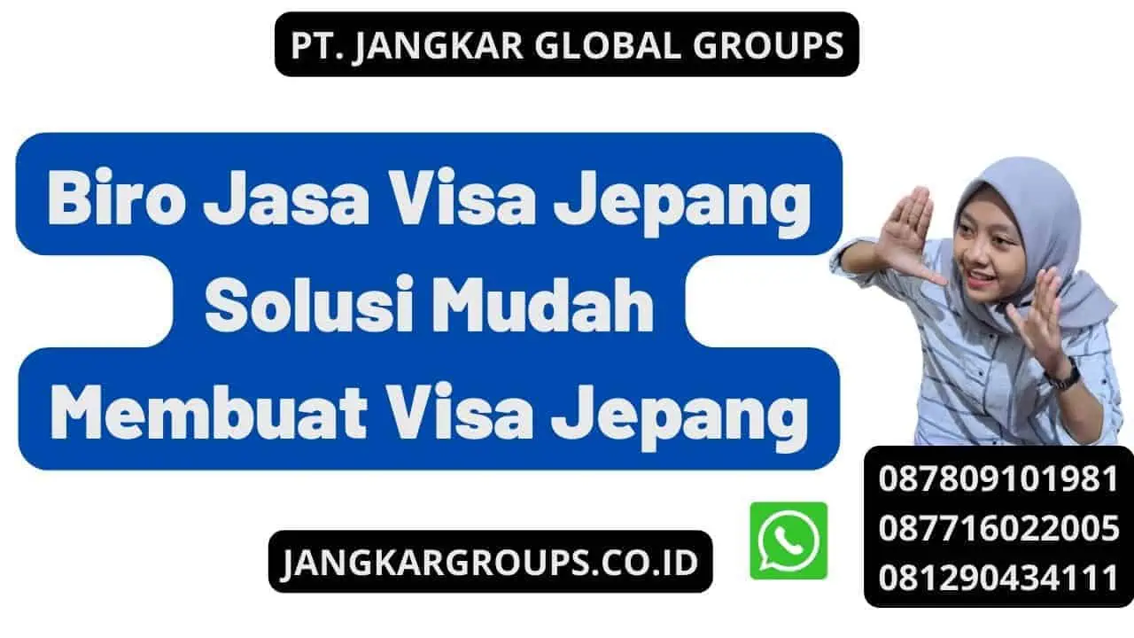 Biro Jasa Visa Jepang Solusi Mudah Membuat Visa Jepang