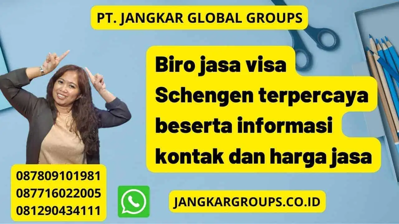 Biro jasa visa Schengen terpercaya beserta informasi kontak dan harga jasa