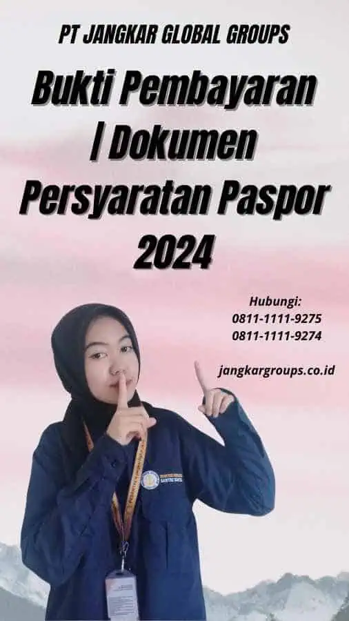 Bukti Pembayaran | Dokumen Persyaratan Paspor 2024