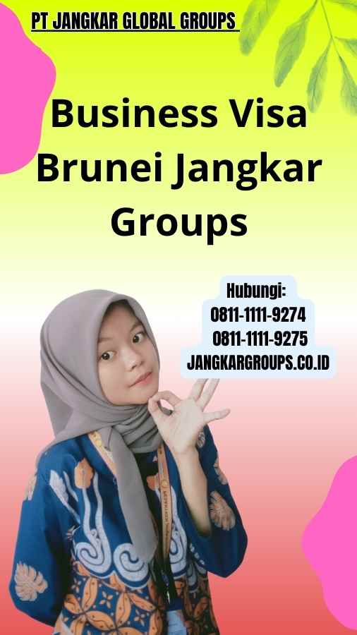 Business Visa Brunei Jangkar Groups