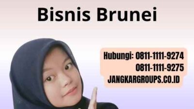 Business Visa Brunei Panduan Lengkap untuk Mendapatkan Visa Bisnis Brunei