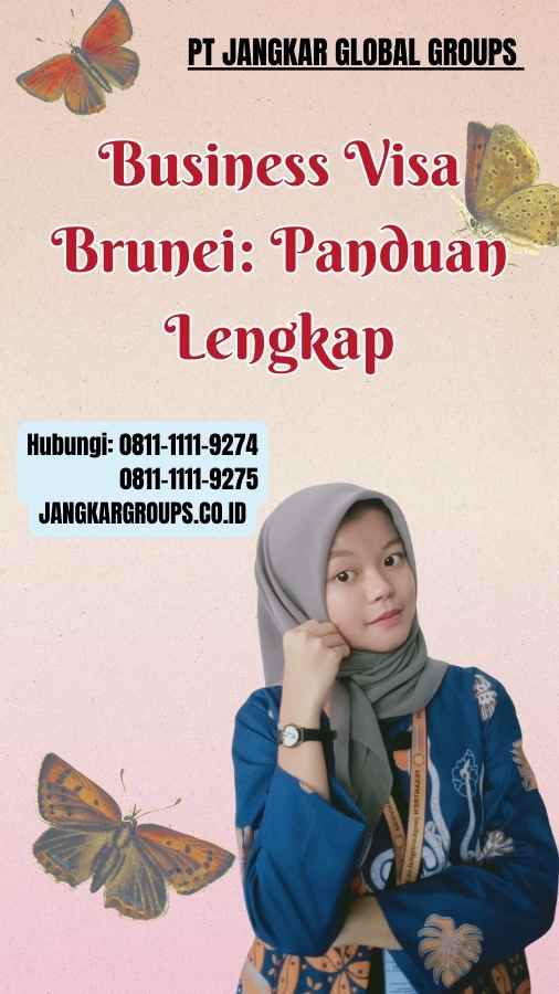 Business Visa Brunei Panduan Lengkap