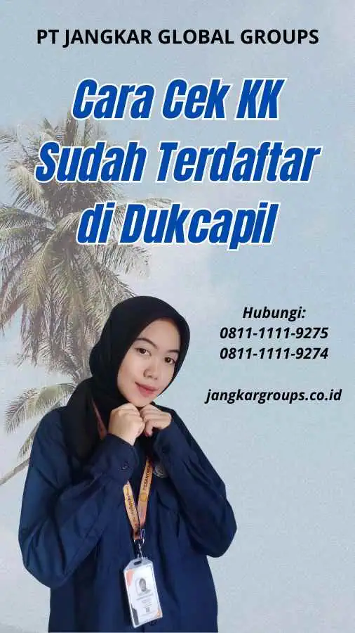 Cara Cek KK Sudah Terdaftar di Dukcapil