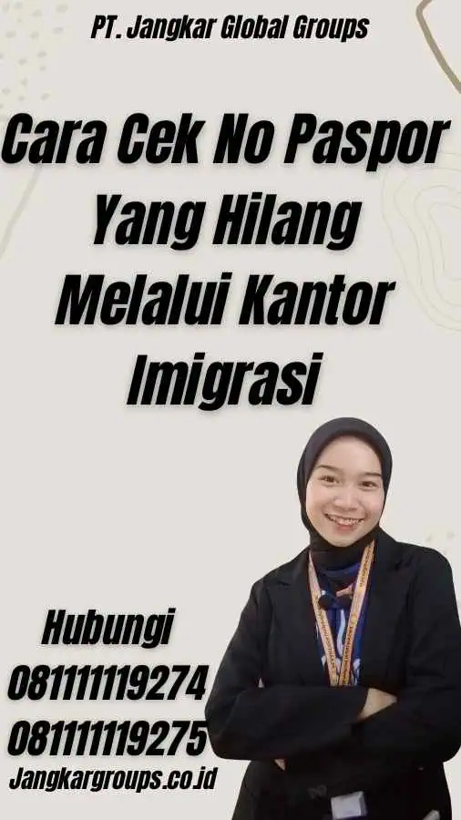 Cara Cek No Paspor Yang Hilang Melalui Kantor Imigrasi