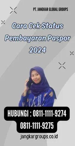 Cara Cek Status Pembayaran Paspor 2024