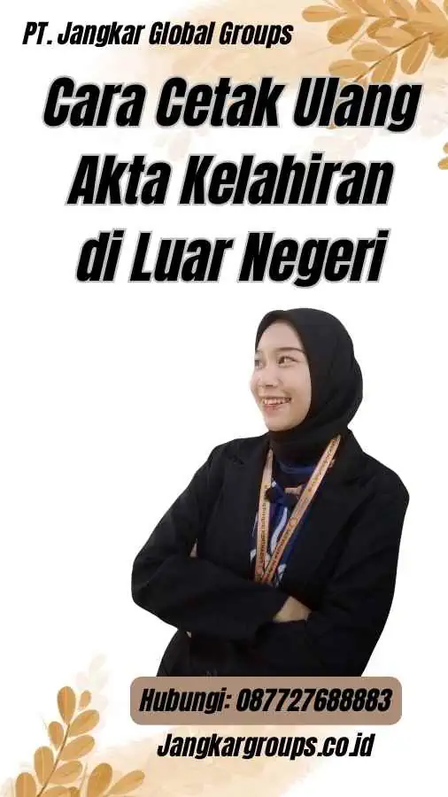 Cara Cetak Ulang Akta Kelahiran di Luar Negeri