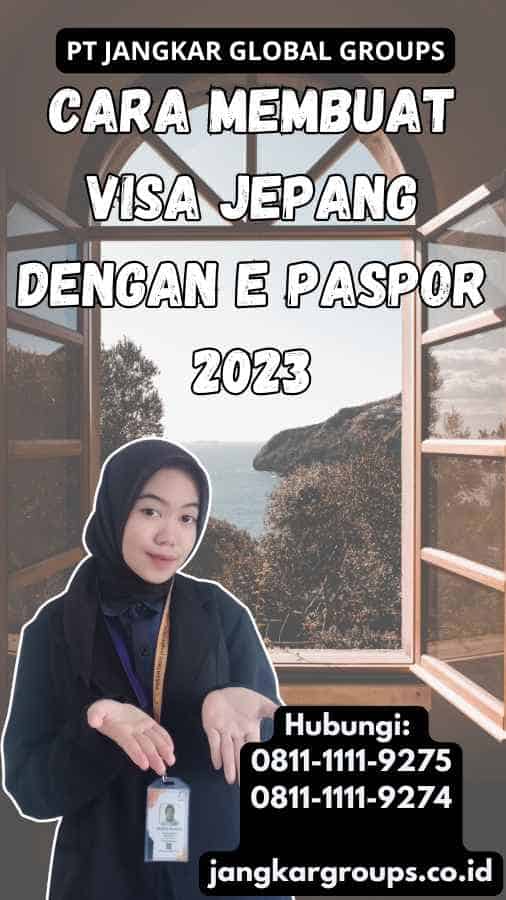 Cara Membuat Visa Jepang Dengan E Paspor 2023