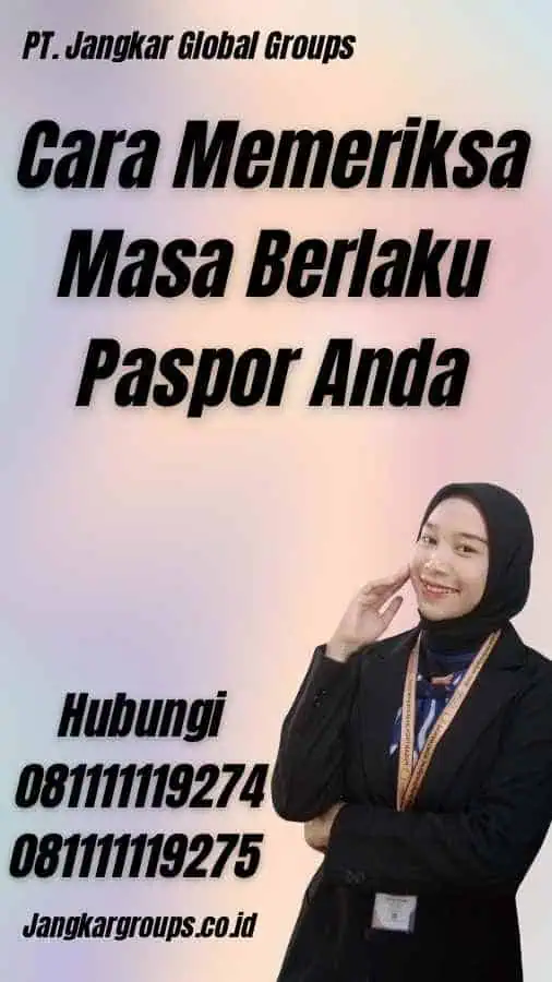 Cara Memeriksa Masa Berlaku Paspor Anda