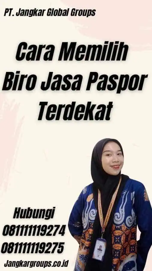 Cara Memilih Biro Jasa Paspor Terdekat