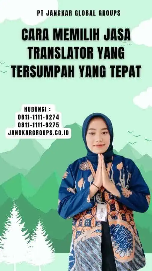 Cara Memilih Jasa Translator yang Tersumpah yang Tepat