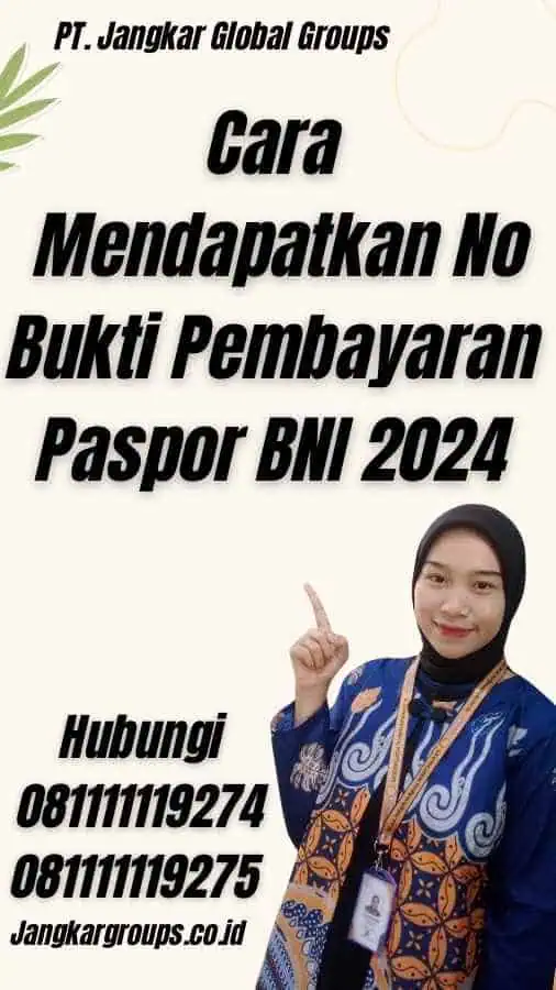 Cara Mendapatkan No Bukti Pembayaran Paspor BNI 2024