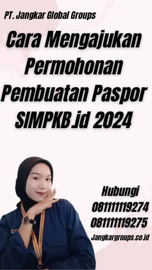 Cara Mengajukan Permohonan Pembuatan Paspor SIMPKB.id 2024