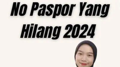 Cara Mengetahui No Paspor Yang Hilang 2024