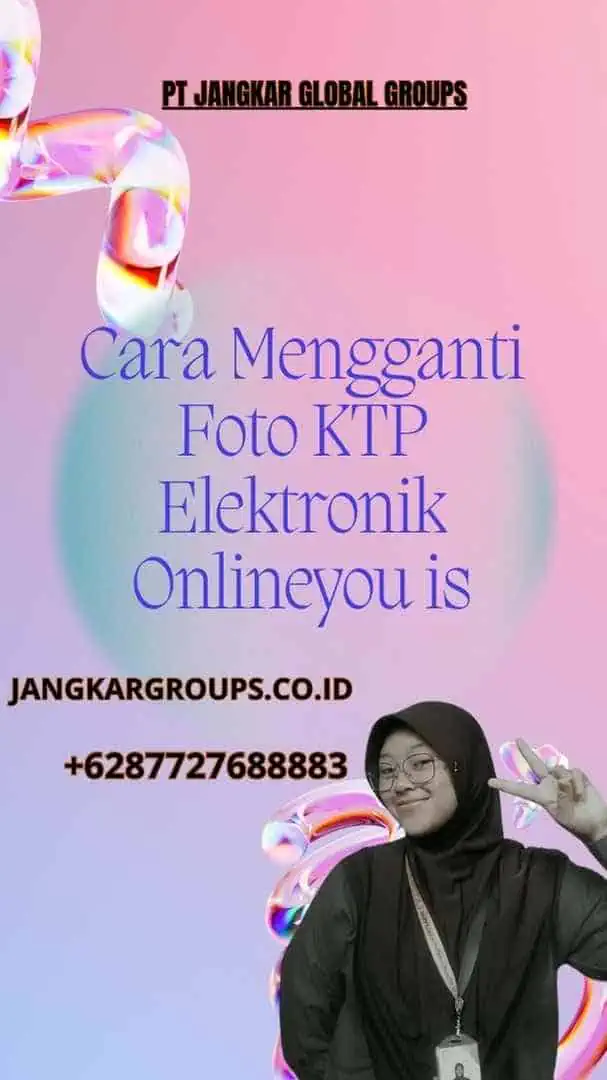 Cara Mengganti Foto KTP Elektronik Online