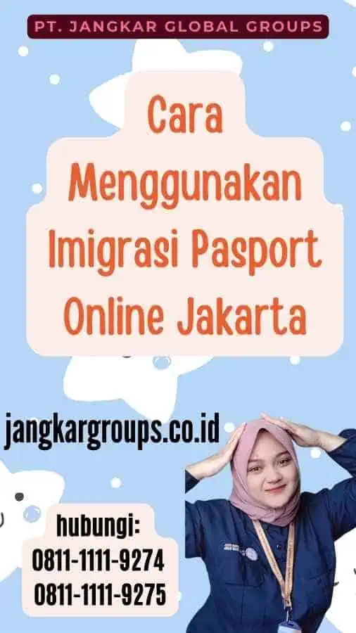 Cara Menggunakan Imigrasi Pasport Online Jakarta