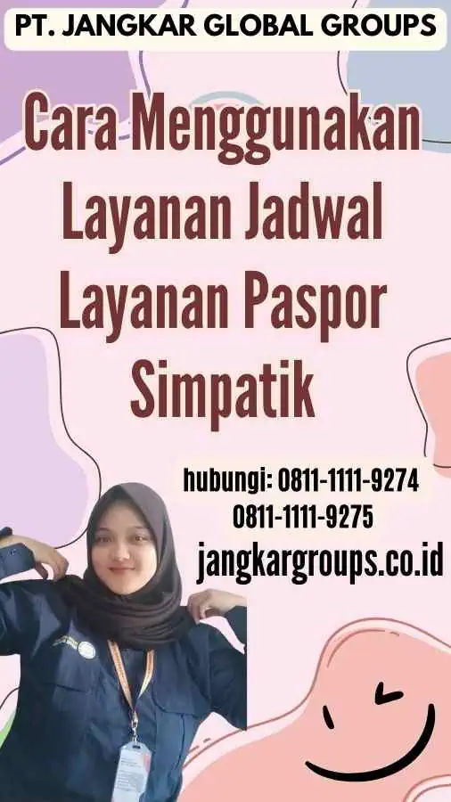 Cara Menggunakan Layanan Jadwal Layanan Paspor Simpatik