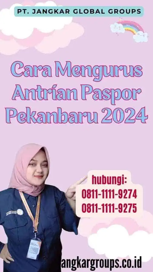 Cara Mengurus Antrian Paspor Pekanbaru 2024