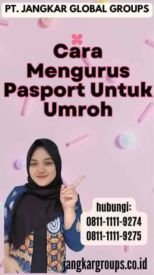 Cara Mengurus Pasport Untuk Umroh