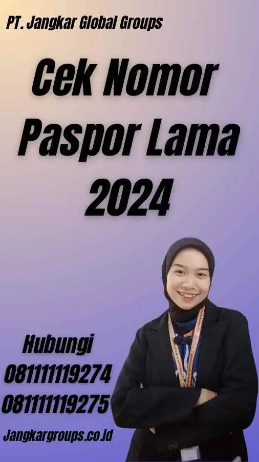 Cek Nomor Paspor Lama 2024