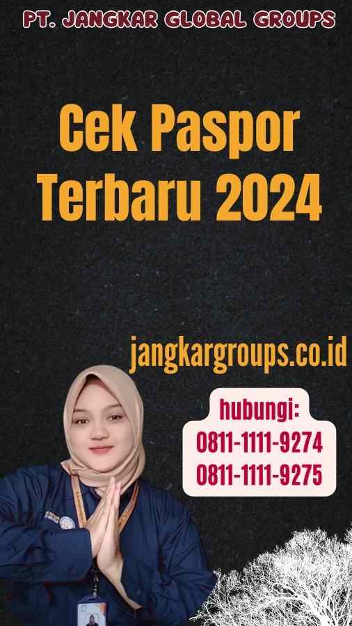 Cek Paspor Terbaru 2024