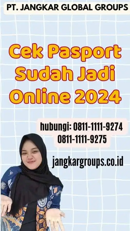 Cek Pasport Sudah Jadi Online 2024