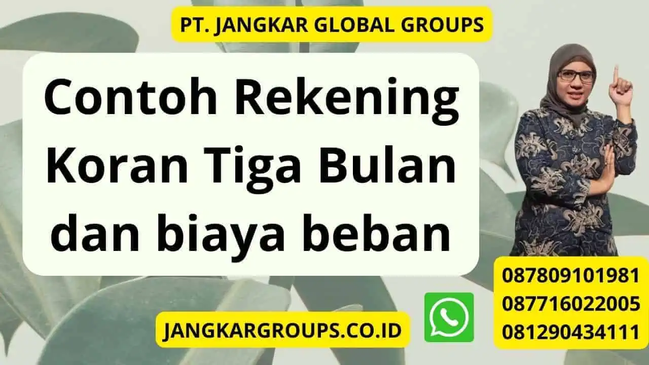 Contoh Rekening Koran Tiga Bulan dan biaya beban