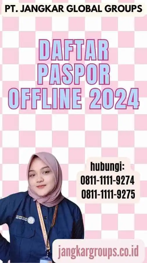 Daftar Paspor Offline 2024