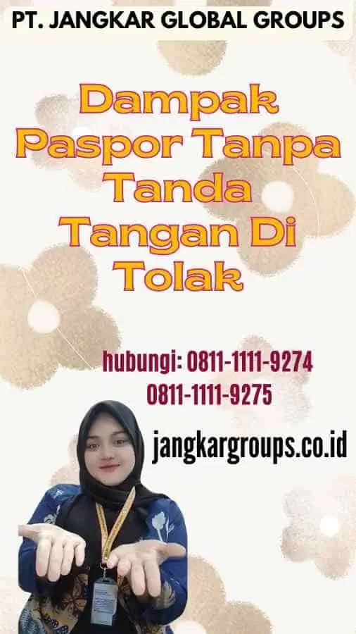 Dampak Paspor Tanpa Tanda Tangan Di Tolak