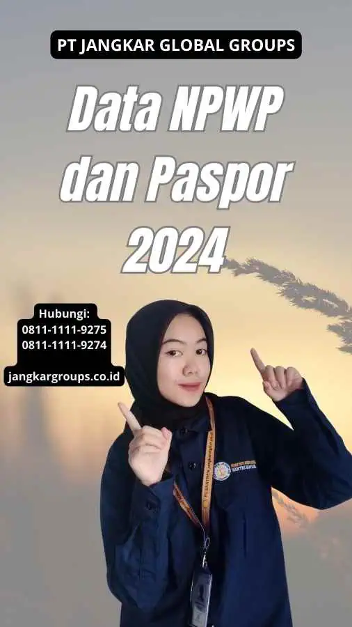 Data NPWP dan Paspor 2024