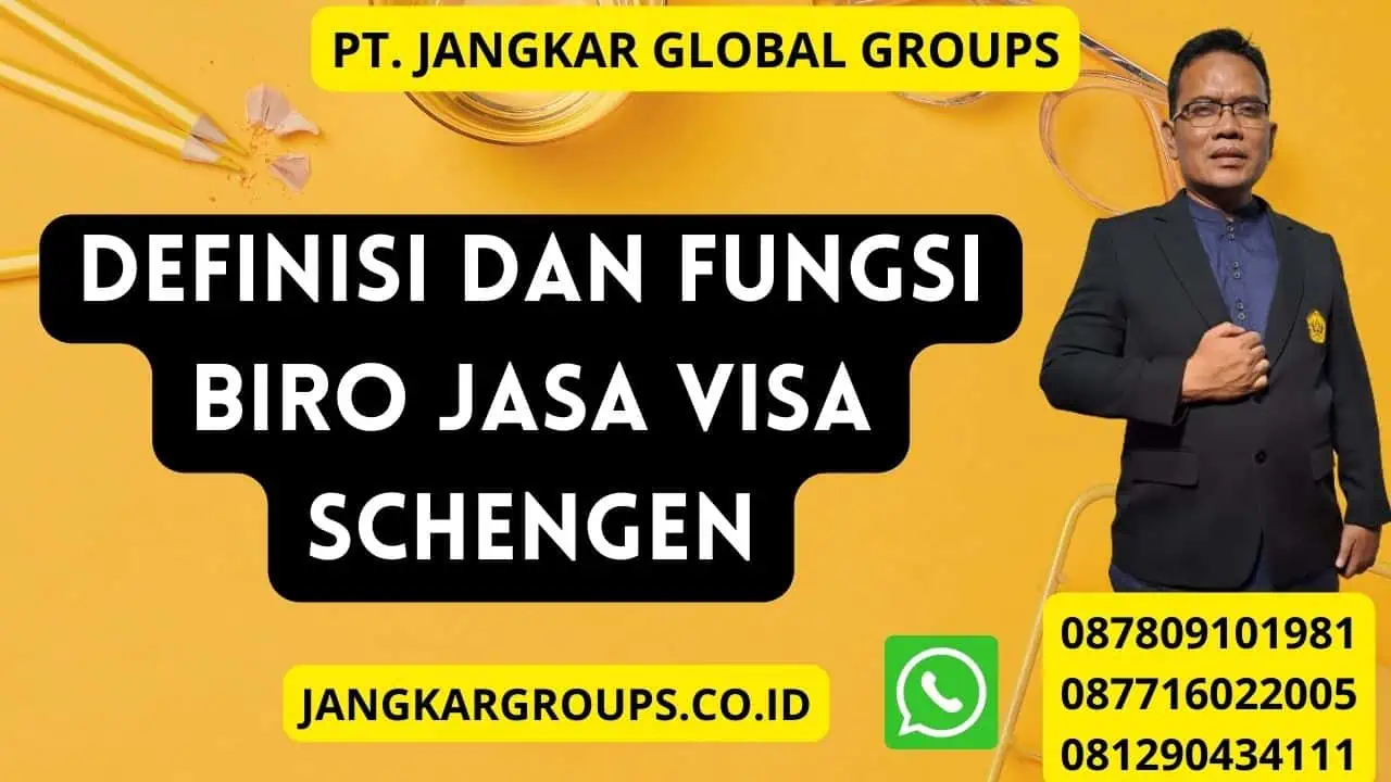 Definisi dan fungsi biro jasa visa Schengen