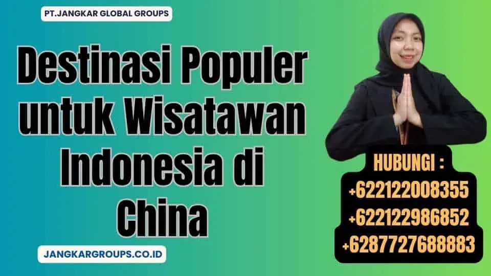 Destinasi Populer untuk Wisatawan Indonesia di China