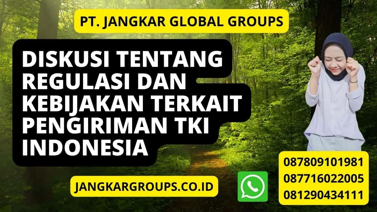 Diskusi tentang regulasi dan kebijakan terkait pengiriman TKI Indonesia