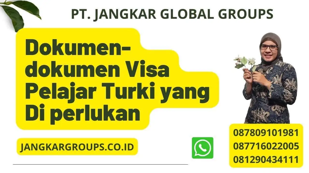 Dokumen-dokumen Visa Pelajar Turki yang Di perlukan