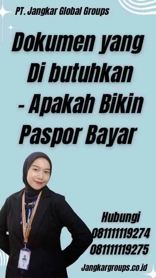 Dokumen yang Di butuhkan - Apakah Bikin Paspor Bayar