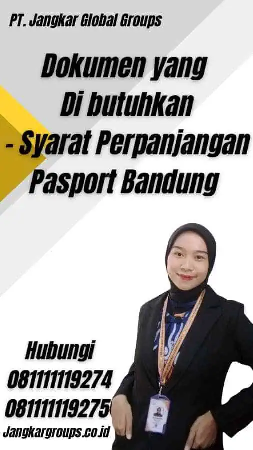 Dokumen yang Di butuhkan - Syarat Perpanjangan Pasport Bandung