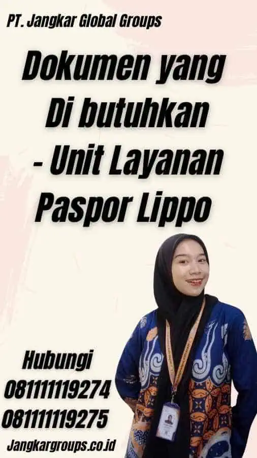 Dokumen yang Di butuhkan - Unit Layanan Paspor Lippo