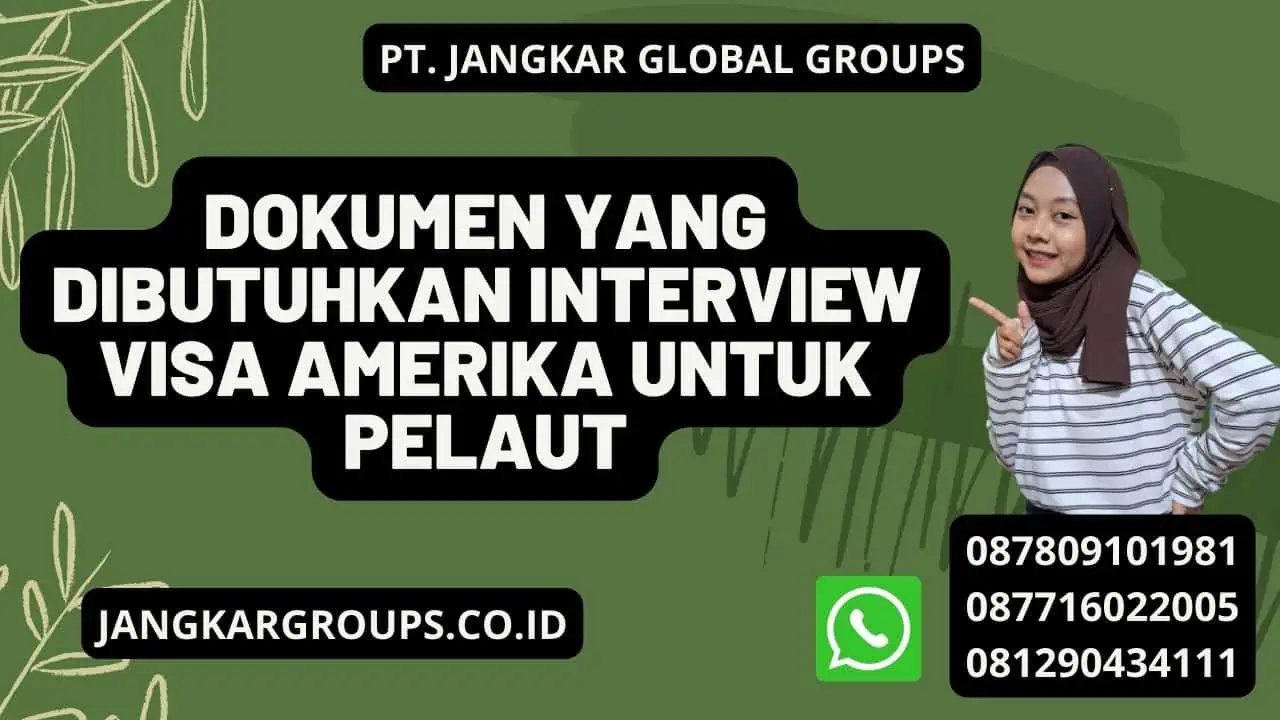 Dokumen yang Dibutuhkan Interview Visa Amerika Untuk Pelaut