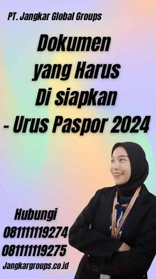 Dokumen yang Harus Di siapkan - Urus Paspor 2024