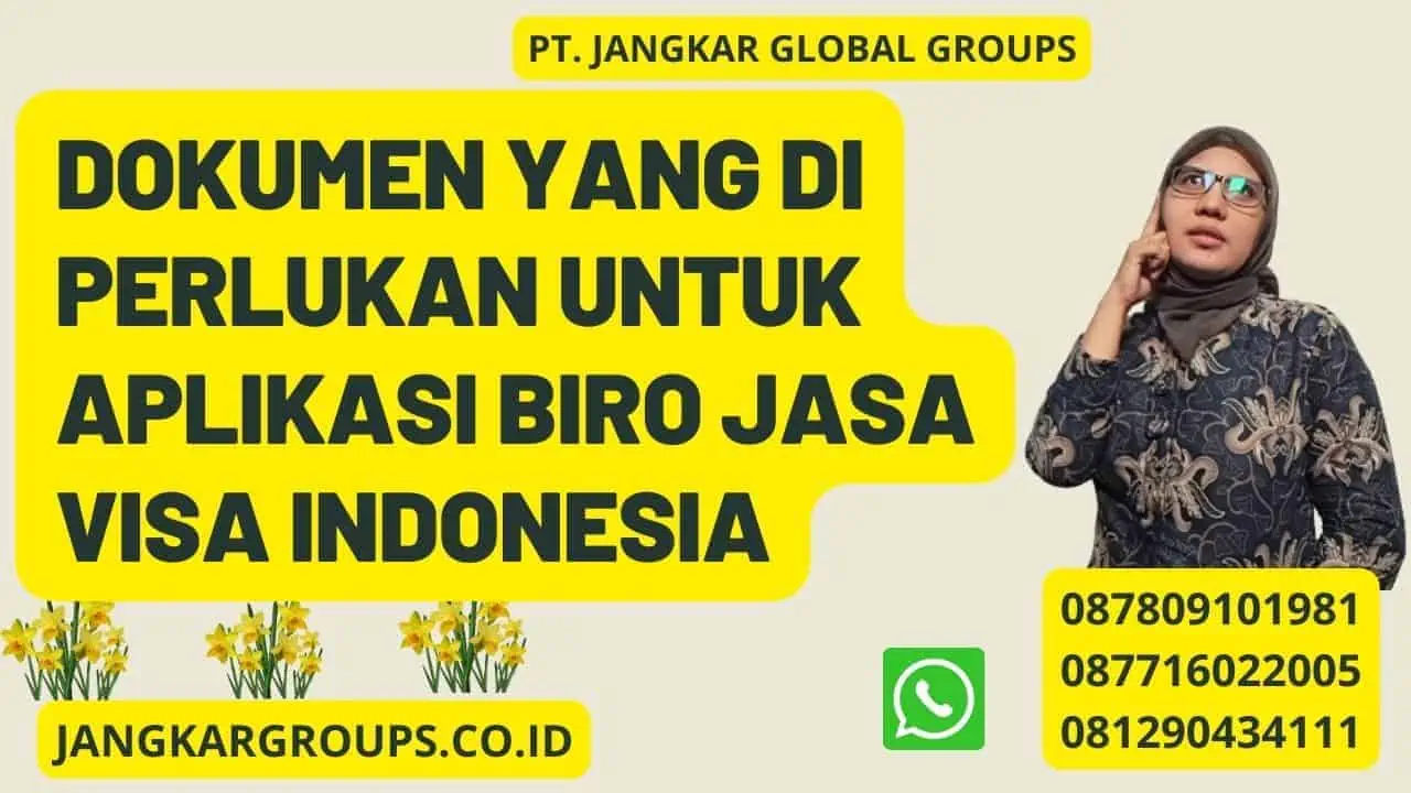 Dokumen yang di perlukan untuk aplikasi Biro Jasa Visa Indonesia