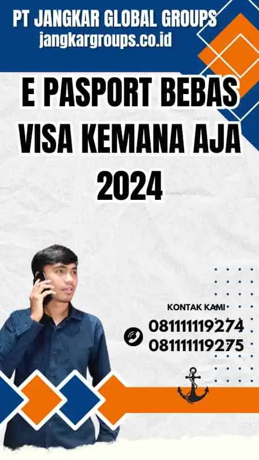 E Pasport Bebas Visa Kemana Aja 2024