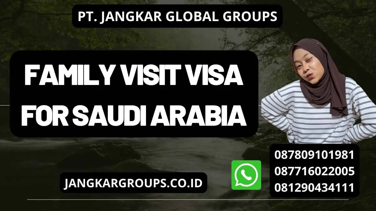 Family Visit Visa For Saudi Arabia