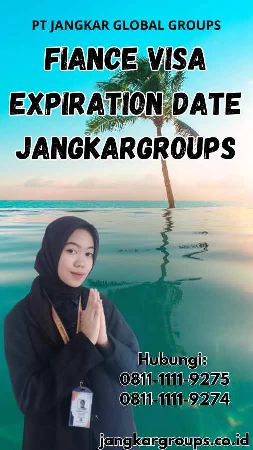 Fiance Visa Expiration Date Jangkargroups